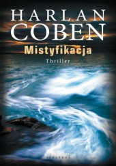 Okładka książki Mistyfikacja Harlan Coben