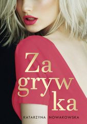 Okładka książki Zagrywka Katarzyna Nowakowska