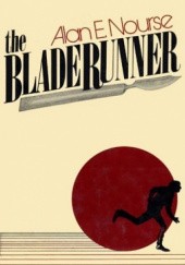 Okładka książki The Bladerunner Alan E. Nourse