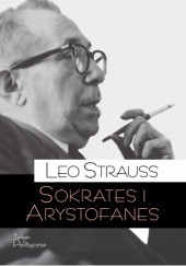 Okładka książki Sokrates i Arystofanes Leo Strauss