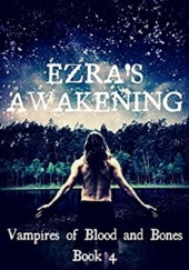 Okładka książki Ezra's Awakening B.A. Stretke