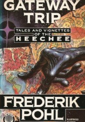 Okładka książki The Gateway Trip: Tales and Vignettes of the Heechee Frederik Pohl