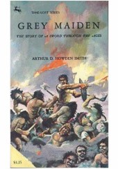Okładka książki Grey Maiden A. D. Howden Smith