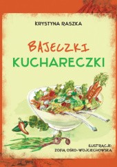 Okładka książki Bajeczki kuchareczki Krystyna Raszka