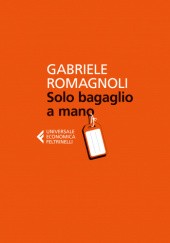 Okładka książki Solo bagaglio a mano Gabriele Romagnoli
