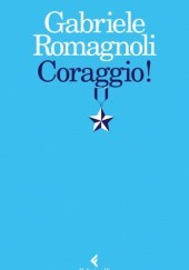 Okładka książki Coraggio! Gabriele Romagnoli