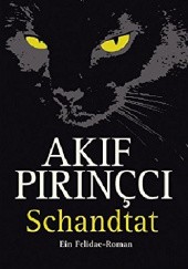 Okładka książki Schandtat. Ein Felidae-Roman Akif Pirinçci