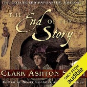 Okładka książki The End of the Story Clark Ashton Smith