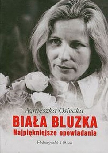 Biała bluzka. Najpiękniejsze opowiadania. pdf chomikuj