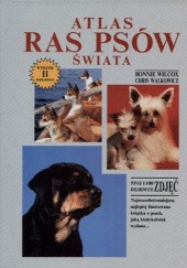 Okładka książki Atlas ras psów świata Chris Walkowicz, Bonnie Wilcox