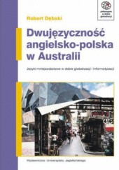 Dwujęzyczność angielsko-polska w Australii. Języki mniejszościowe w erze globalizacji i informatyzacji