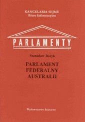 Okładka książki Parlament Federalny Australii Stanisław Bożyk