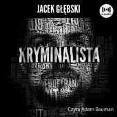 Okładka książki Kryminalista Jacek Głębski