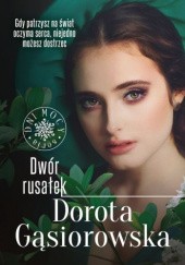 Okładka książki Dwór rusałek Dorota Gąsiorowska