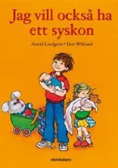 Okładka książki Jag vill också ha ett syskon Astrid Lindgren
