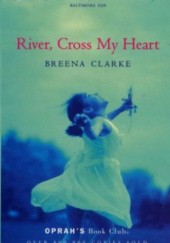 Okładka książki River, Cross My Heart Breena Clarke