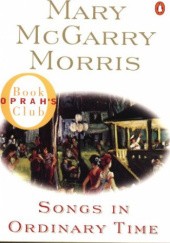 Okładka książki Songs in Ordinary Time Mary McGarry Morris
