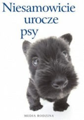 Okładka książki Niesamowicie urocze psy Linda Macfarlane, Stuart Macfarlane