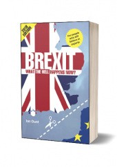 Okładka książki Brexit - What the Hell Happens Now? Revised Edition Ian Dunt