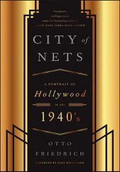 Okładka książki City of Nets. A Portrait of Hollywood in the 1940's Otto Friedrich