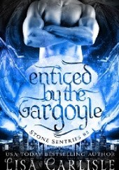 Okładka książki Enticed by the Gargoyle Lisa Carlisle