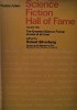 Okładka książki Science Fiction Hall of Fame: Volume One Isaac Asimov,&nbsp;Alfred Bester,&nbsp;Jerome Bixby,&nbsp;James Blish,&nbsp;Anthony Boucher,&nbsp;Ray Bradbury,&nbsp;Frederic Brown,&nbsp;John W. Campbell,&nbsp;Arthur C. Clarke,&nbsp;Tom Godwin,&nbsp;Robert A. Heinlein,&nbsp;Daniel Keyes,&nbsp;Damon Knight,&nbsp;Cyril M. Kornbluth,&nbsp;Henry Kuttner,&nbsp;Fritz Leiber,&nbsp;Murray Leinster,&nbsp;Richard Matheson,&nbsp;Judith Merril,&nbsp;C. L. Moore,&nbsp;Lester del Rey,&nbsp;Robert Silverberg,&nbsp;Clifford D. Simak,&nbsp;Cordwainer Smith,&nbsp;Theodore Sturgeon,&nbsp;Stanley G. Weinbaum,&nbsp;Roger Zelazny,&nbsp;Alfred Elton van Vogt