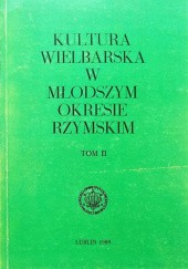 Okładka książki Kultura wielbarska w młodszym okresie rzymskim, t. II Jan Gurba, Andrzej Kokowski