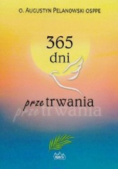 Okładka książki 365 dni przetrwania Augustyn Pelanowski OSPPE