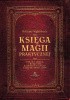 Okładka książki Księga magii praktycznej. Rytuały i zaklęcia z Księgi Ceni do skutecznej ochrony i osiągania swoich celów Nightshade Brittany