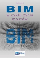 Okładka książki BIM w cyklu życia mostów Marek Salamak