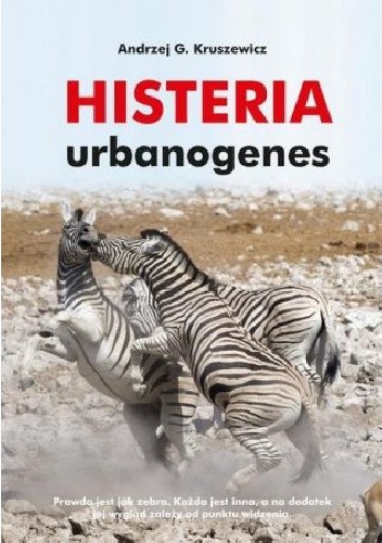 Okładka książki Histeria urbanogenes Andrzej G. Kruszewicz