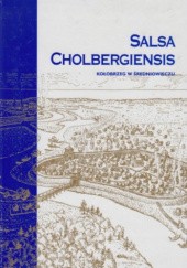 Okładka książki Salsa Cholbergiensis. Kołobrzeg w średniowieczu Lech Leciejewicz, Marian Rębkowski