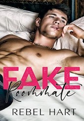 Okładka książki Fake Roommate Rebel Hart
