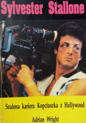 Okładka książki Sylvester Stallone. Filmowa kariera Adrian Wright