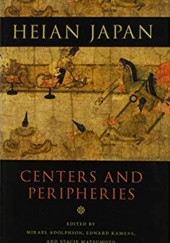 Okładka książki Heian Japan, Centers and Peripheries Mikael Adolphson