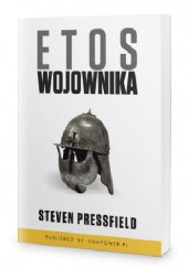 Okładka książki Etos Wojownika Steven Pressfield