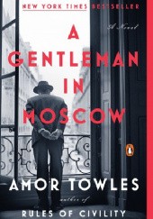 Okładka książki A Gentleman in Moscow Amor Towles