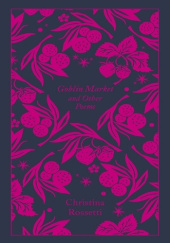 Okładka książki Goblin Market and Other Poems Christina Rossetti