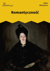 Okładka książki Romantyczność Adam Mickiewicz