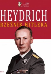 Okładka książki Heydrich. Rzeźnik Hitlera Giancarlo Villa