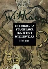 Okładka książki Bibliografia Stanisława Ignacego Witkiewicza Wol. 2: 1990–2019 Przemysław Pawlak