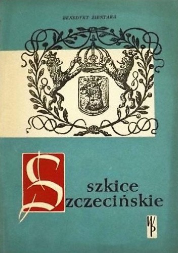 Okładka książki Szkice szczecińskie Benedykt Zientara