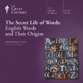 Okładka książki The Secret Life of Words: English Words and Their Origins Anne Curzan