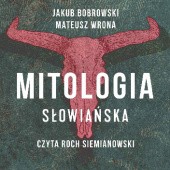 Okładka książki Mitologia słowiańska Jakub Bobrowski, Mateusz Wrona