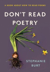 Okładka książki Don't Read Poetry: A Book About How to Read Poems