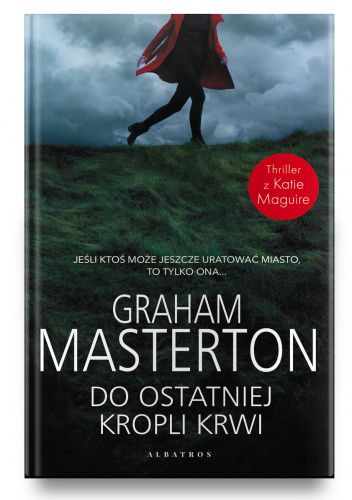Okładka książki Do ostatniej kropli krwi Graham Masterton
