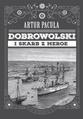 Okładka książki Dobrowolski i skarb z Meroe Artur Pacuła