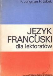 Okładka książki Język francuski dla lektoratów Feliks Jungman