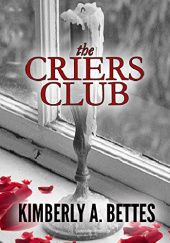 Okładka książki The Criers Club Kimberly A. Bettes