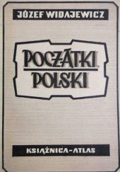 Okładka książki Początki Polski Józef Widajewicz